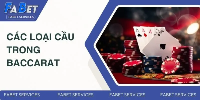 Các Loại Cầu Trong Baccarat - Chiến Lược Đặt Cược Hiệu Quả 2 Các loại cầu trong baccarat và cách nhận diện