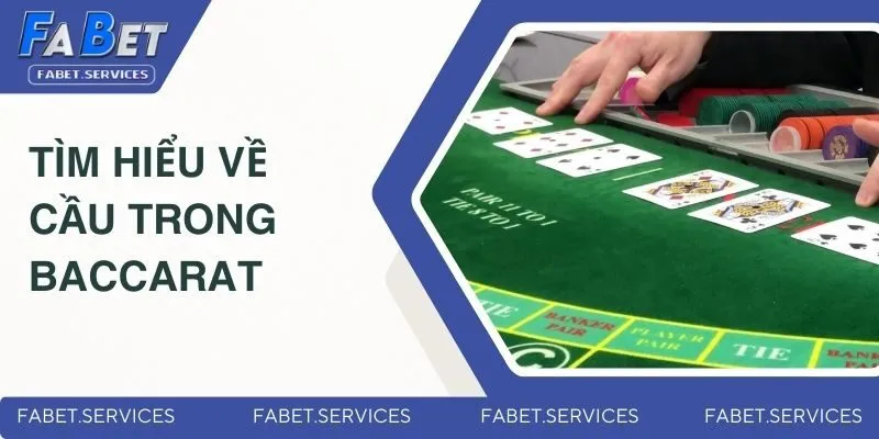 Các Loại Cầu Trong Baccarat - Chiến Lược Đặt Cược Hiệu Quả 1 Tìm hiểu sơ lược về cầu trong baccarat